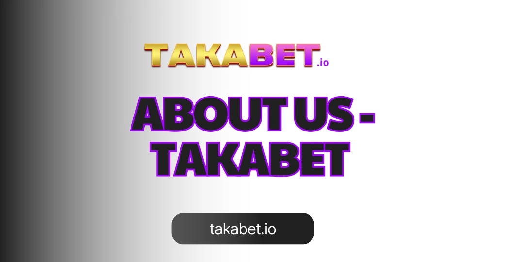 About us takabet